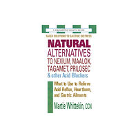 Square One Publishers Natural Alternatives to Nexium, Maalox, Tagamet, Prilosec & Other Acid Blockers (häftad, eng)