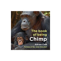 Graffeg Limited The Book of Being Chimp (inbunden, eng)