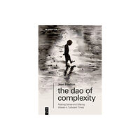 De Gruyter The Dao of Complexity (häftad, eng)