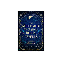 HarperCollins Publishers The Woodsmoke Women's Book of Spells (häftad, eng)