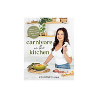 Victory Belt Publishing Carnivore in the Kitchen (häftad, eng)