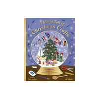 Quarto Publishing Plc A World Full of Christmas Crafts (inbunden, eng)