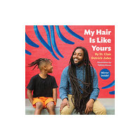 Chronicle Books My Hair Is Like Yours (bok, board book, eng)