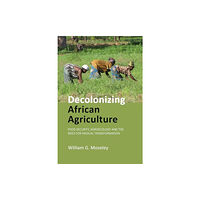 Agenda Publishing Decolonizing African Agriculture (häftad, eng)