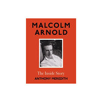 The Book Guild Ltd Malcolm Arnold (inbunden, eng)