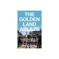 C hurst & co publishers ltd The Golden Land Ablaze (häftad, eng)