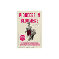 The Book Guild Ltd Pioneers in Bloomers (häftad, eng)