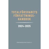 Norstedts Juridik Totalförsvarets författningshandbok 2024/25 (häftad)