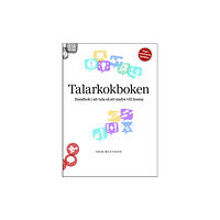 Erik Mattsson Talarkokboken: Handbok i att tala så att andra vill lyssna (bok, flexband)