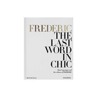 Monacelli Press FREDERIC: The Last Word in Chic (inbunden, eng)