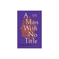 Saqi Books A Man With No Title (inbunden, eng)