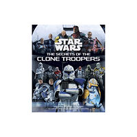 Titan Books Ltd Star Wars: The Secrets of the Clone Troopers (inbunden, eng)