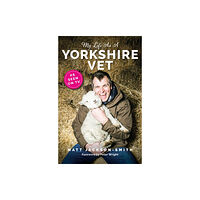 Reach plc My Life As A Yorkshire Vet (inbunden, eng)