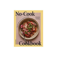 Hardie Grant US No-Cook Cookbook (inbunden, eng)