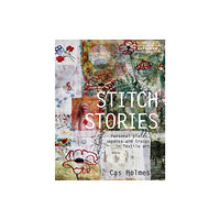 Batsford Ltd Stitch Stories (inbunden, eng)