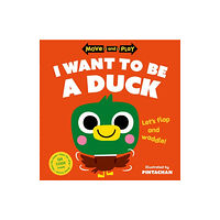 Oxford University Press Move and Play: I Want to Be a Duck (häftad, eng)