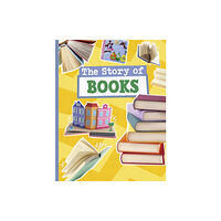Capstone Global Library Ltd The Story of Books (inbunden, eng)