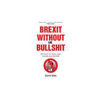 Canbury Press Brexit Without The Bullshit (häftad, eng)