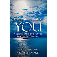 Karin Hamrin Unconditionally you : a guided journey into the powers of being you (häftad, eng)