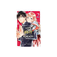 Viz Media, Subs. of Shogakukan Inc Let's Do It Already!, Vol. 2 (häftad, eng)