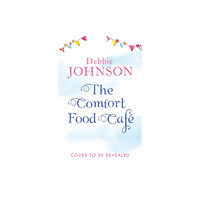 HarperCollins Publishers The Comfort Food Cafe (häftad, eng)