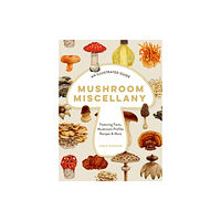 HarperCollins Publishers Mushroom Miscellany (inbunden, eng)