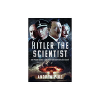 Pen & Sword Books Ltd Hitler the Scientist (inbunden, eng)