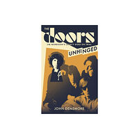 Little, Brown Book Group The Doors Unhinged (häftad, eng)