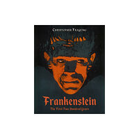 Reel Art Press Frankenstein: The First Two Hundred Years (inbunden, eng)