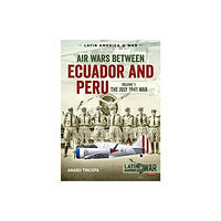 Helion & Company Air Wars Between Ecuador and Peru, Volume 1 (häftad, eng)