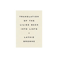 Wave Books Translating the Lilies Back into Lists (häftad, eng)