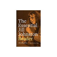 Duke university press The Essential Jill Johnston Reader (häftad, eng)