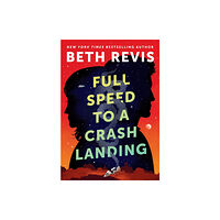 Astra Publishing House Full Speed to a Crash Landing (inbunden, eng)