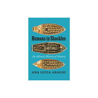 The university of chicago press Humans in Shackles (inbunden, eng)