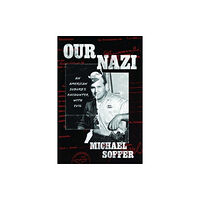 The university of chicago press Our Nazi (inbunden, eng)