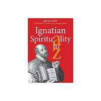 Messenger Publications Ignatian Spirituality A-Z (häftad, eng)