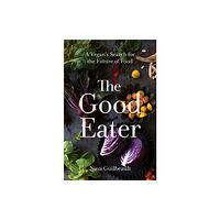 Bloomsbury Publishing USA The Good Eater (inbunden, eng)