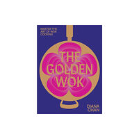 Hardie Grant Books The Golden Wok (inbunden, eng)