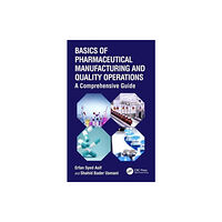 Taylor & francis ltd Basics of Pharmaceutical Manufacturing and Quality Operations (inbunden, eng)