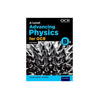 Oxford University Press A Level Advancing Physics for OCR B (häftad, eng)