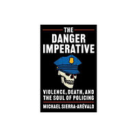 Columbia university press The Danger Imperative (häftad, eng)