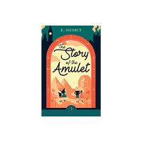Penguin Random House Children's UK The Story of the Amulet (häftad, eng)