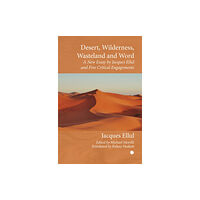 James Clarke & Co Ltd Desert, Wilderness, Wasteland, and Word (häftad, eng)