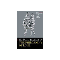 Oxford University Press Inc The Oxford Handbook of the Philosophy of Love (inbunden, eng)