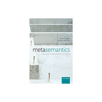 Oxford University Press Metasemantics (inbunden, eng)