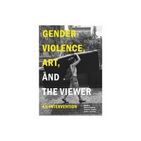 Pennsylvania State University Press Gender Violence, Art, and the Viewer (häftad, eng)