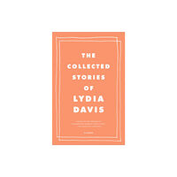 PICADOR The Collected Stories of Lydia Davis (häftad, eng)