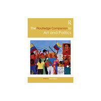 Taylor & francis ltd The Routledge Companion to Art and Politics (häftad, eng)