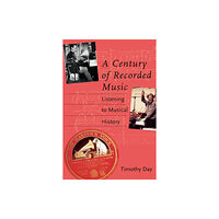 Yale university press A Century of Recorded Music (häftad, eng)