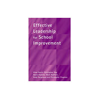 Taylor & francis ltd Effective Leadership for School Improvement (häftad, eng)